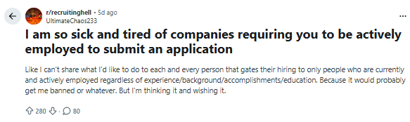 Reddit post of job seeker complaining about trend of employers requiring employees to already be employed.